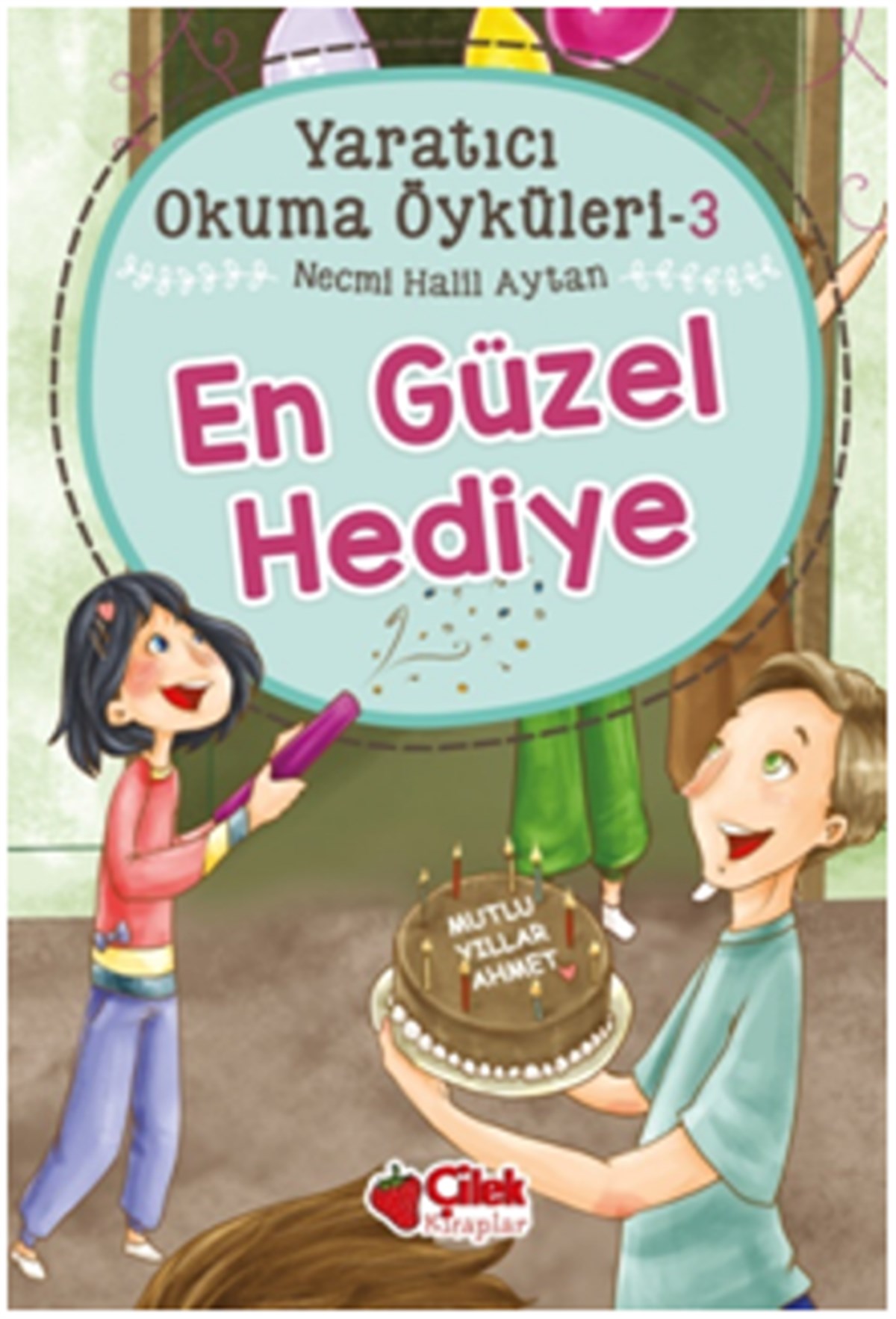 En Güzel Hediye - Yaratıcı Okuma Öyküleri 3