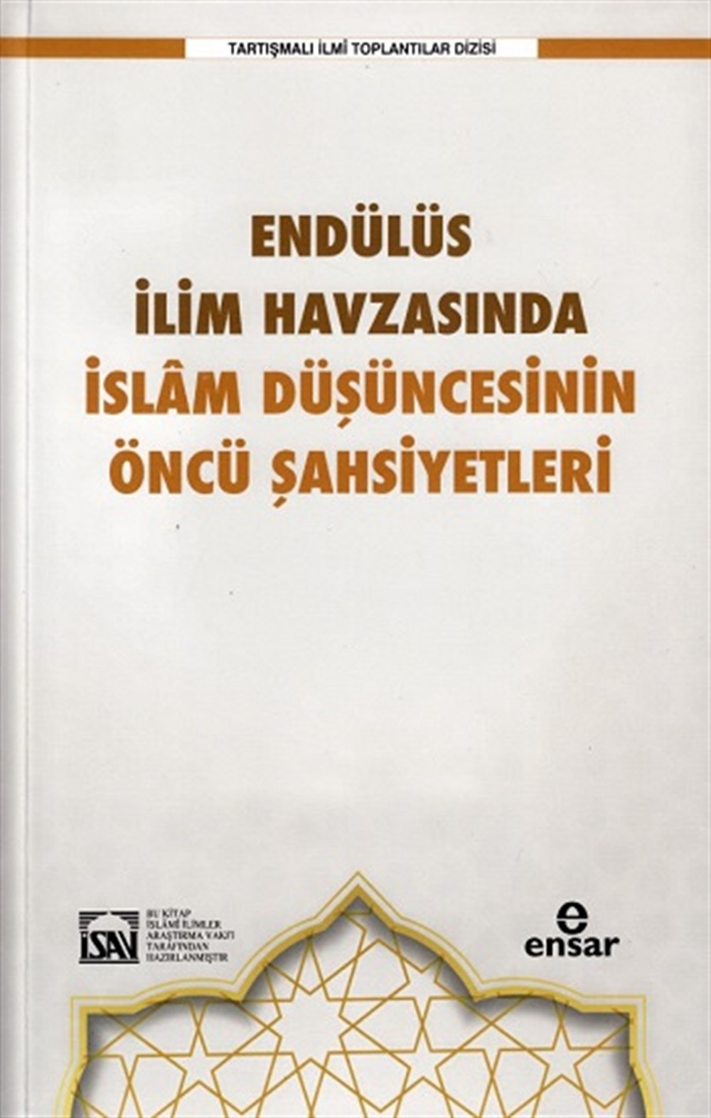 Endülüs İlim Havzasında İslam Düşüncesinin Öncü Şahsiyetleri