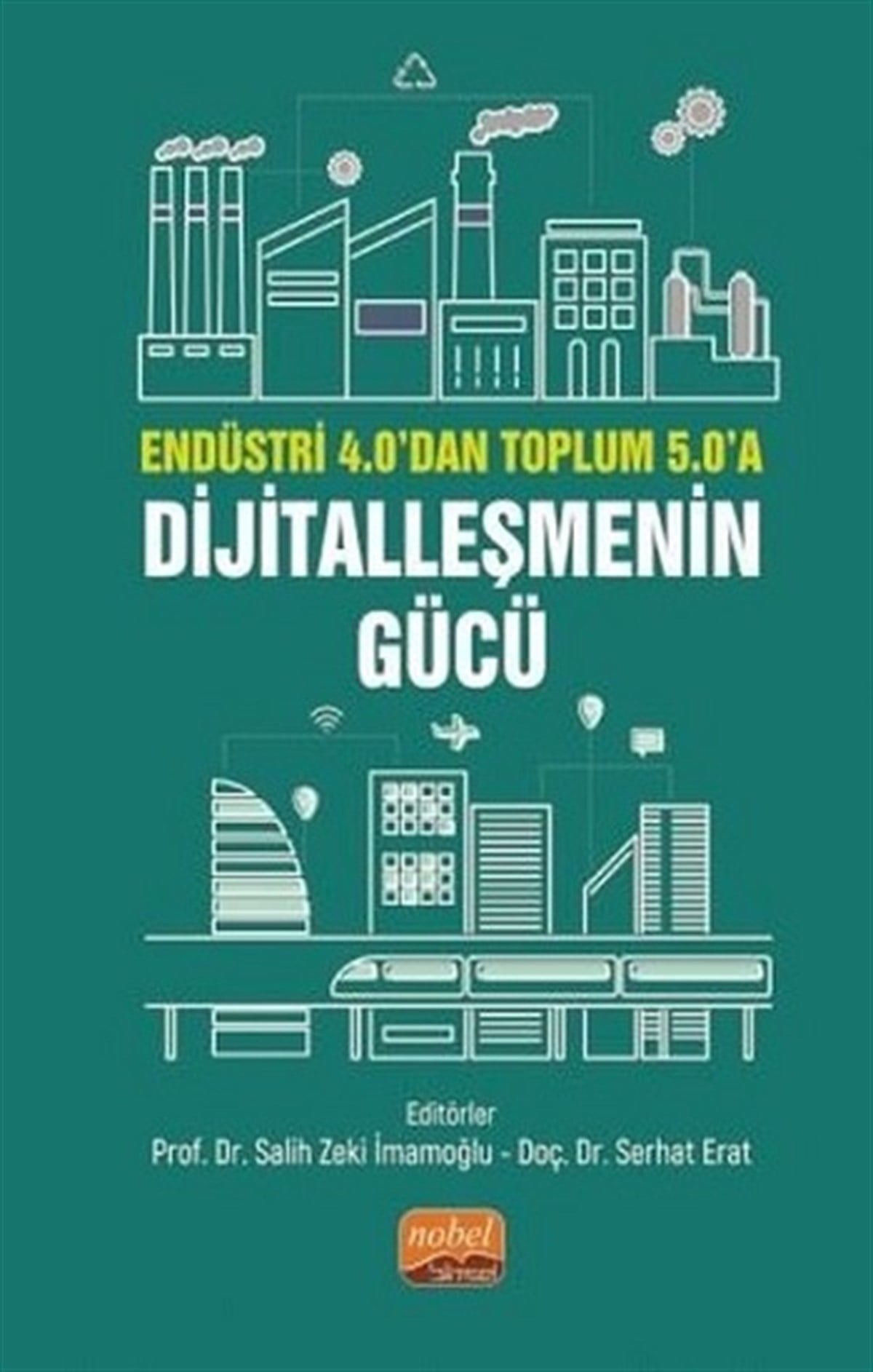 Endüstri 4.0’dan Toplum 5.0’a: Dijitalleşmenin Gücü