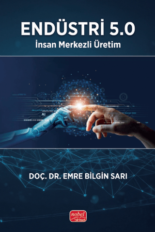 Endüstri 5.0 - İnsan Merkezli Üretim