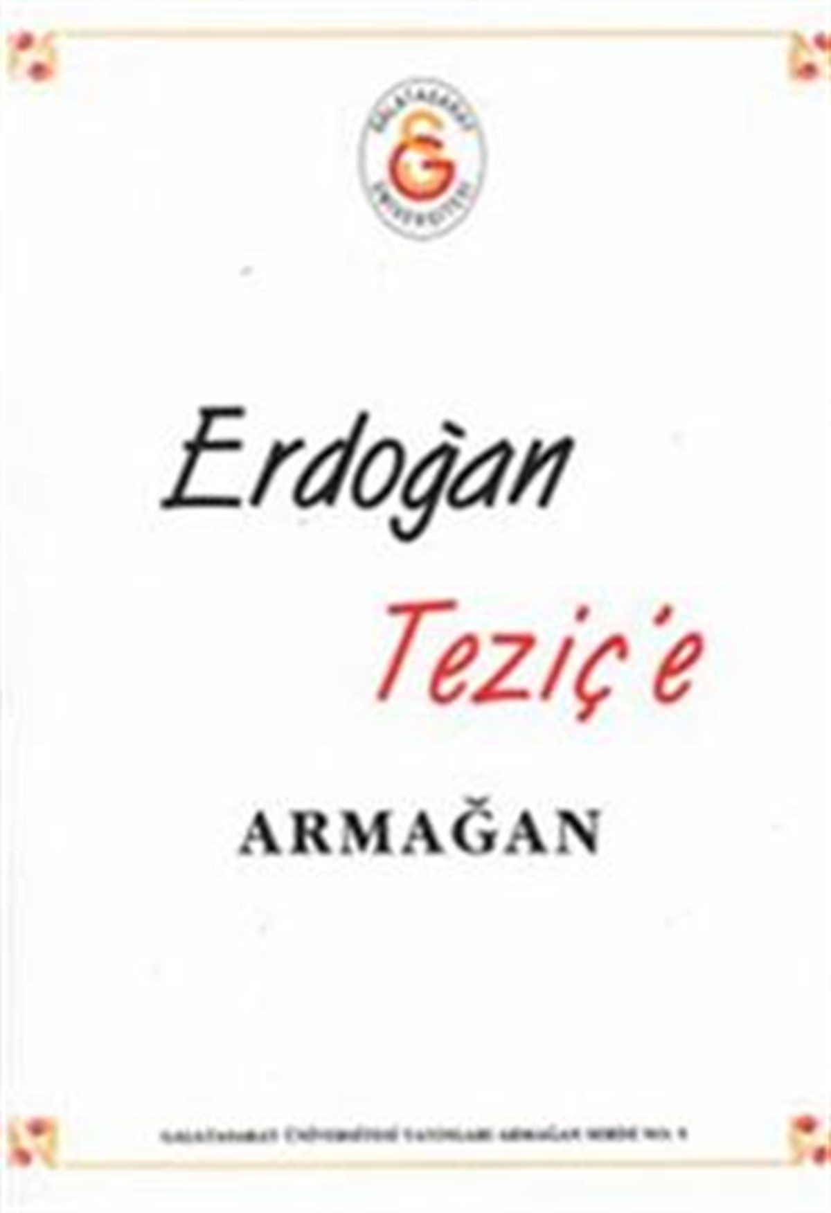 Erdoğan Teziç’e Armağan