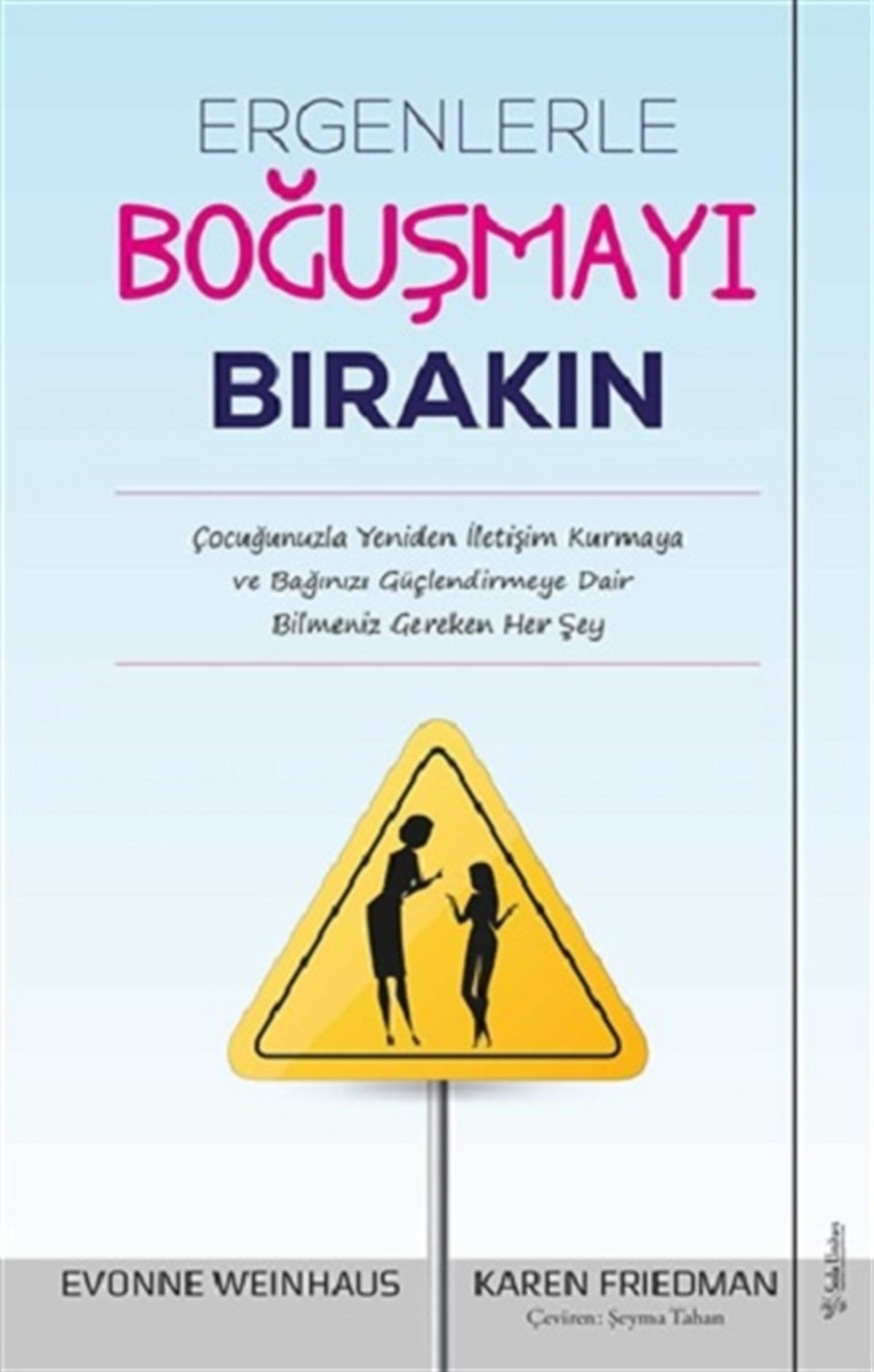 Ergenlerle Boğuşmayı Bırakın