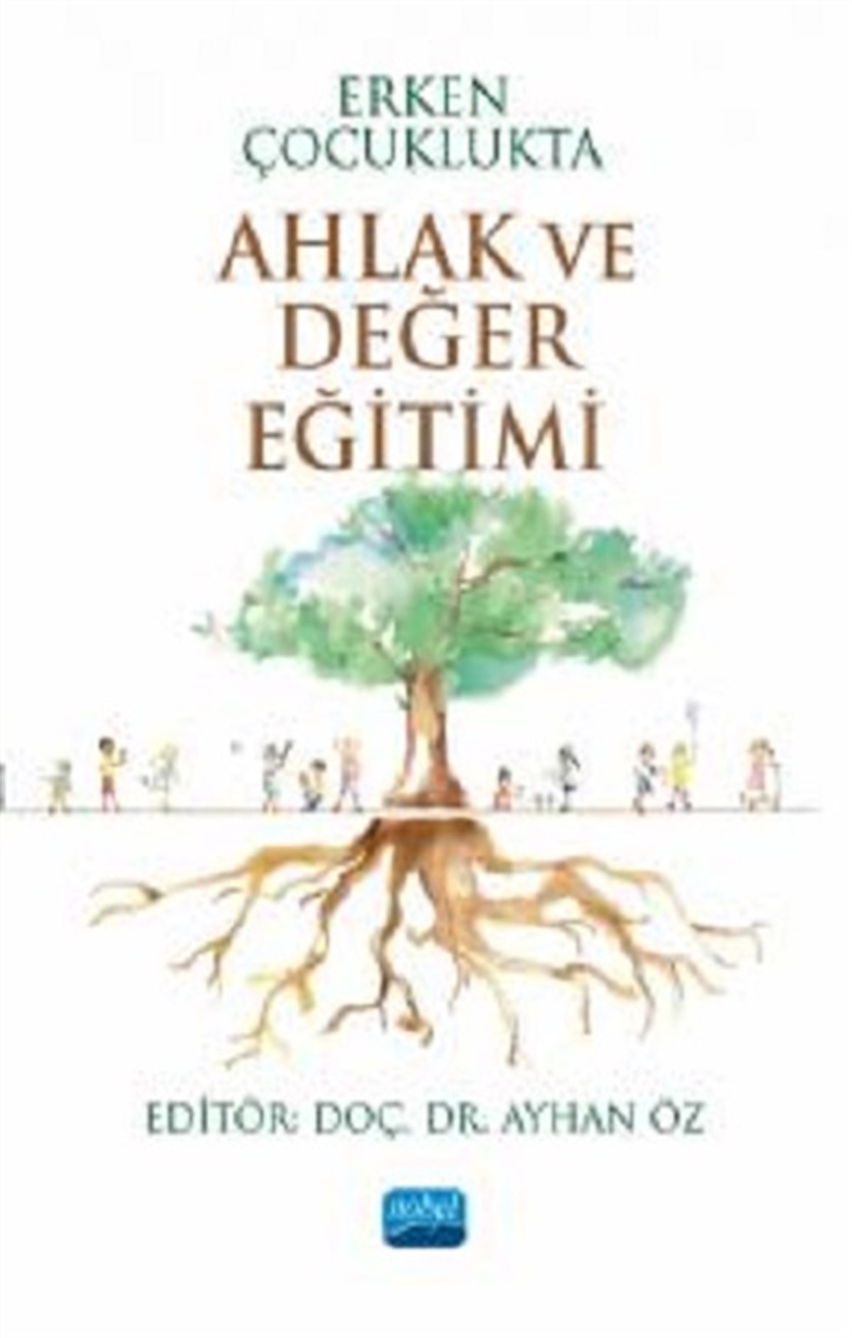 Erken Çocuklukta Ahlak Ve Değerler Eğitimi