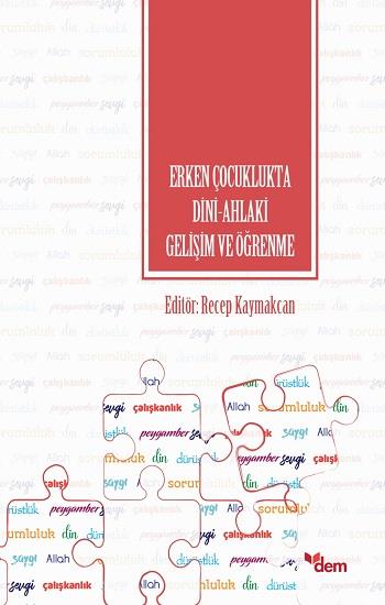 Erken Çocuklukta Dini-Ahlaki Gelişim Ve Öğrenme