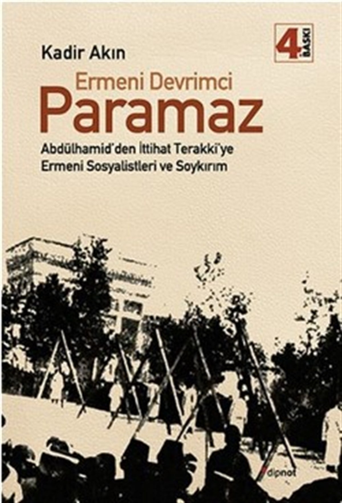 Ermeni Devrimci Paramaz: Abdülhamid'den İttihat Terakki'ye Ermeni Sosyalistleri ve Soykırım