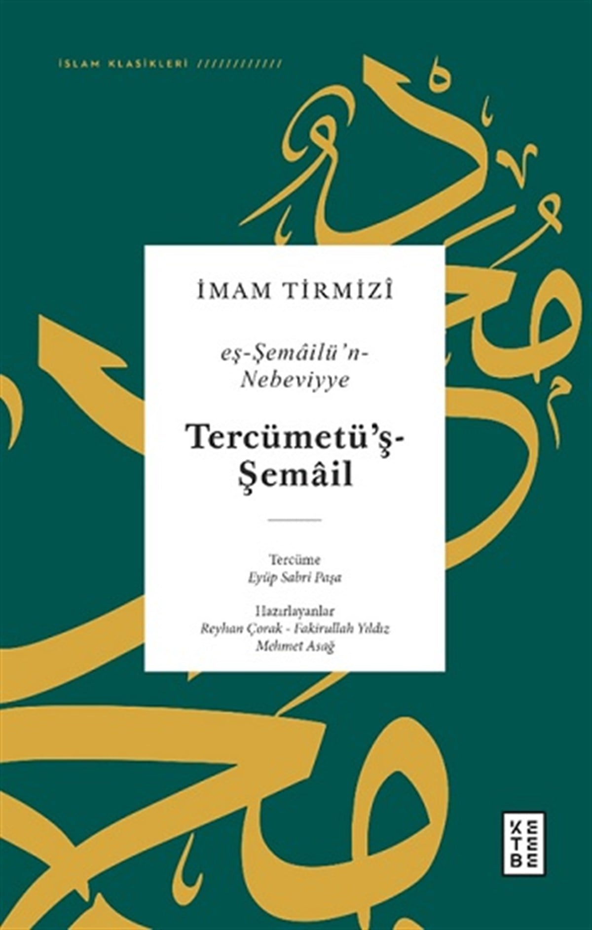 Eş-Şemailü'n-Nebeviyye - Tercümetü'ş Şemail