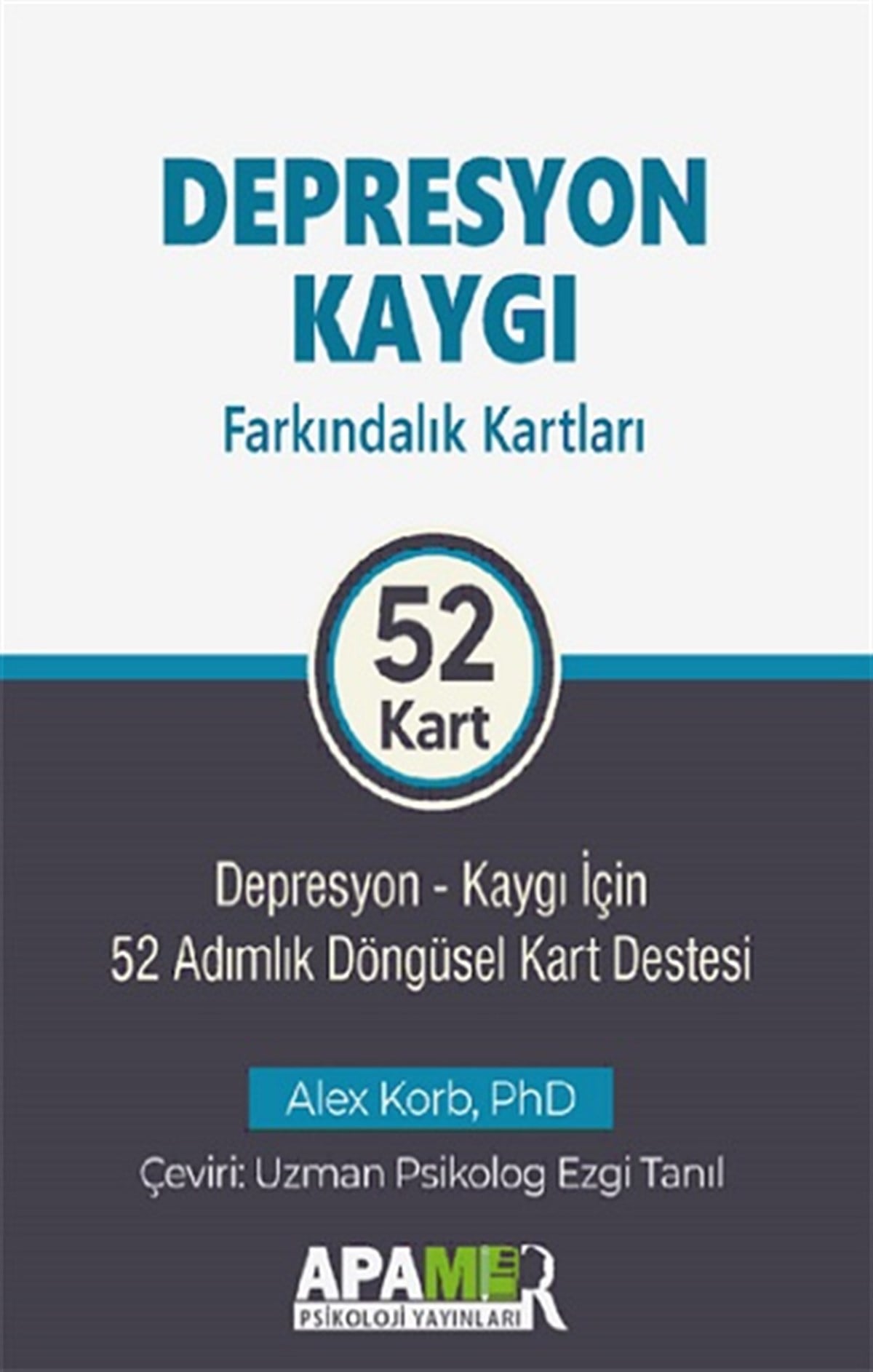 Eser Depresyon Kaygı Farkındalık Kartları – Depresyon-Kaygı İçin 52 Adımlık Döngüsel Kart Destesi