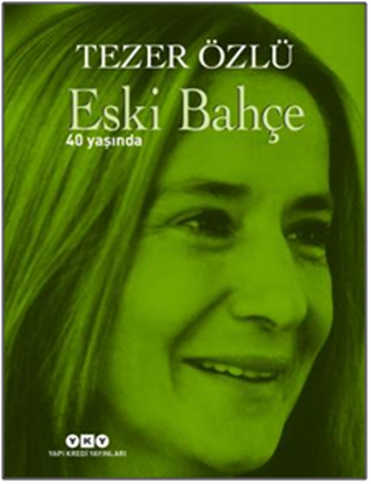 Eski Bahçe – 40 Yaşında