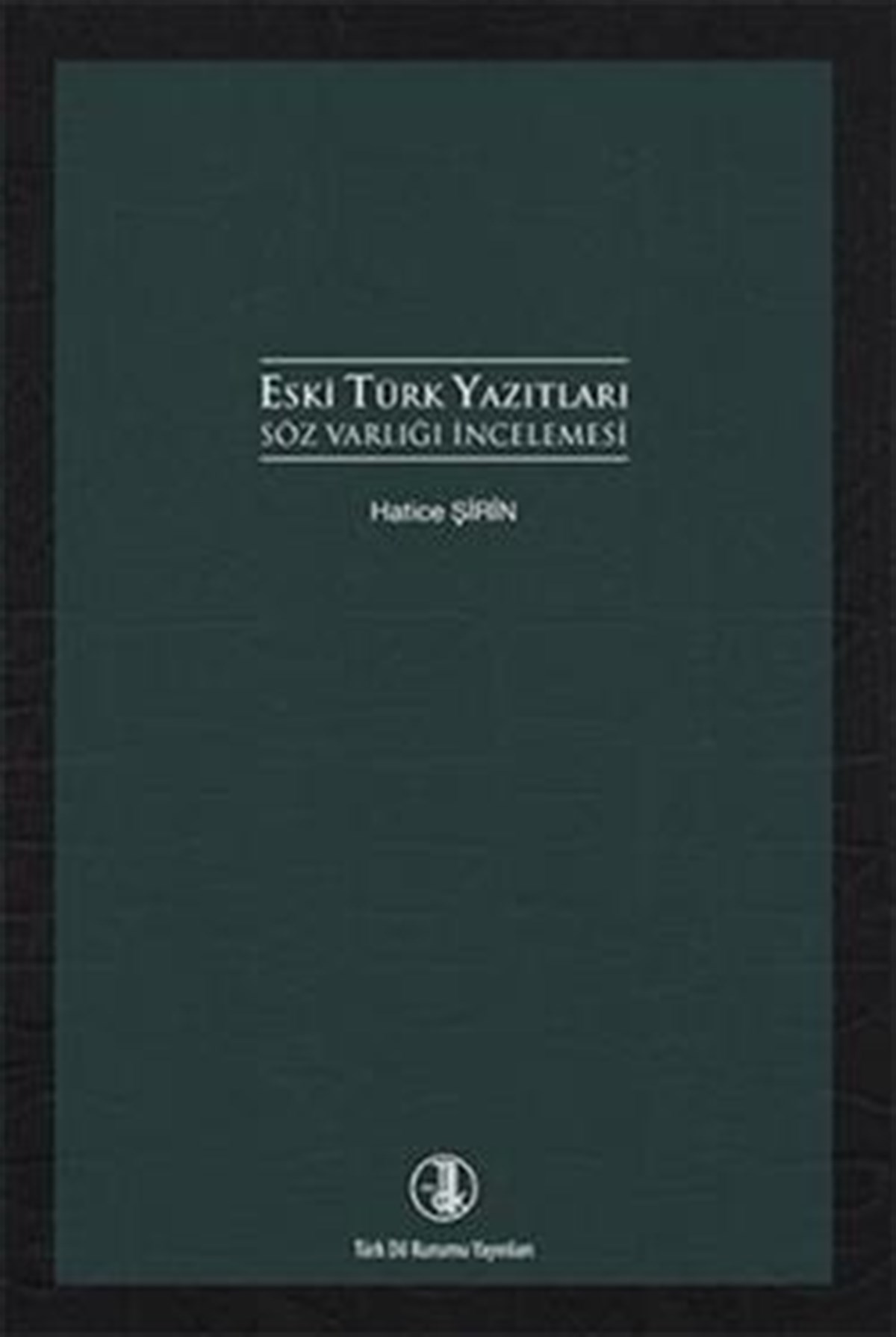 Eski Türk Yazıtları Söz Varlığı İncelemesi