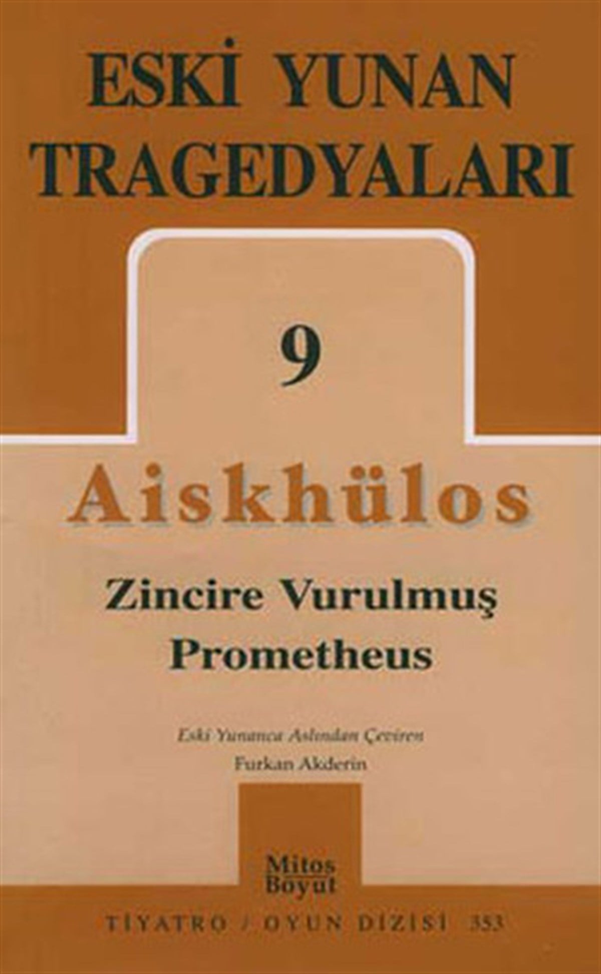 Eski Yunan Tragedyaları 9 - Zincire Vurulmuş Prometheus