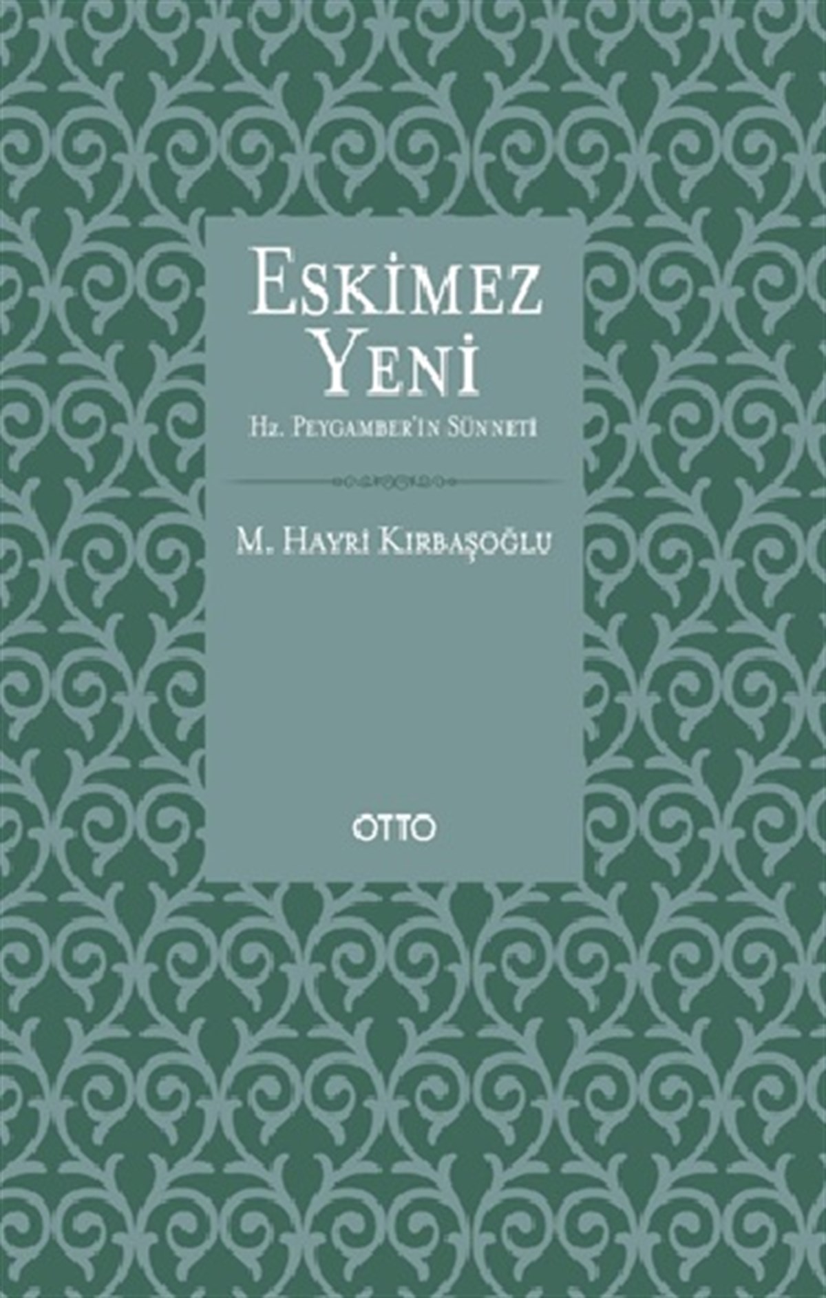 Eskimez Yeni - Hz. Peygamber’in Sünneti