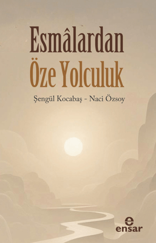 Esmalardan Öze Yolculuk