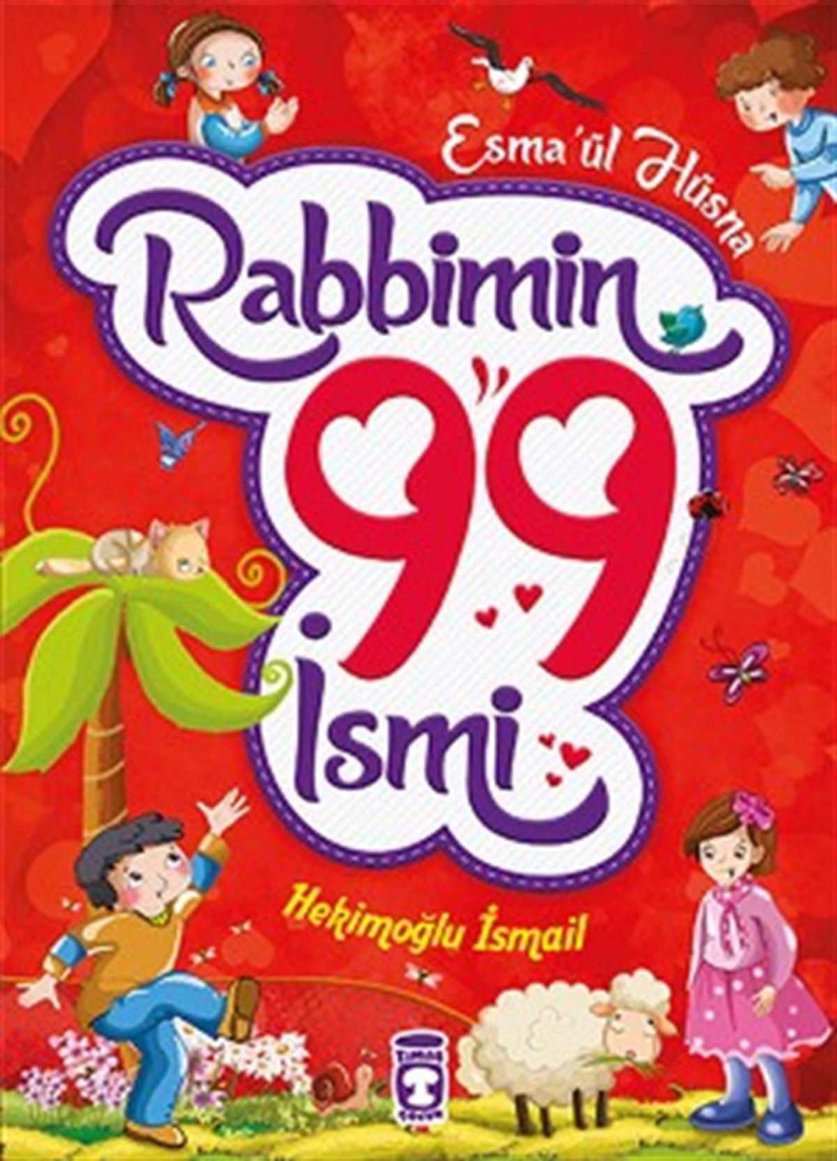 Esma'ül Hüsna Rabbimin 99 İsmi (Ciltli)