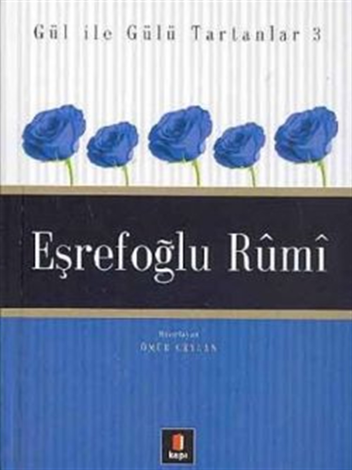 Eşrefoğlu Rumi Gül ile Gülü Tartanlar 3