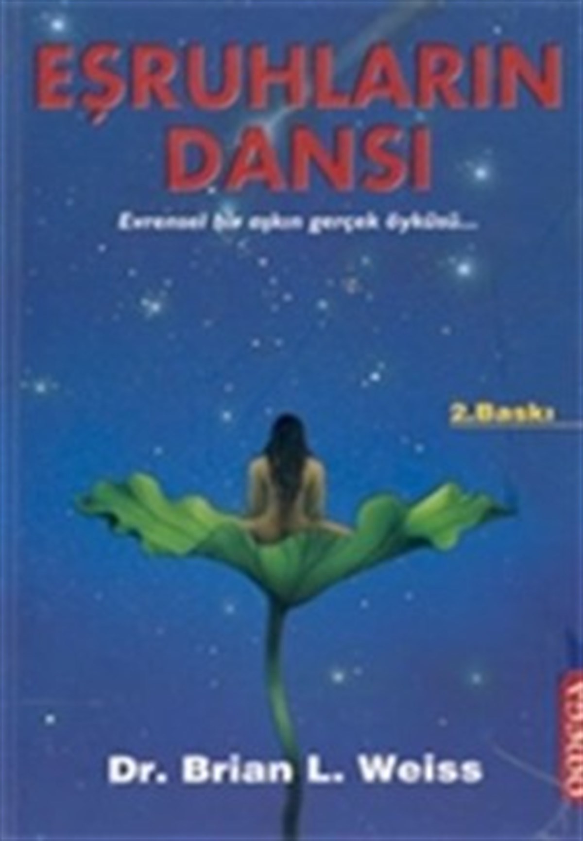 Eşruhların Dansı: Evrensel Bir Aşkın Gerçek Öyküsü