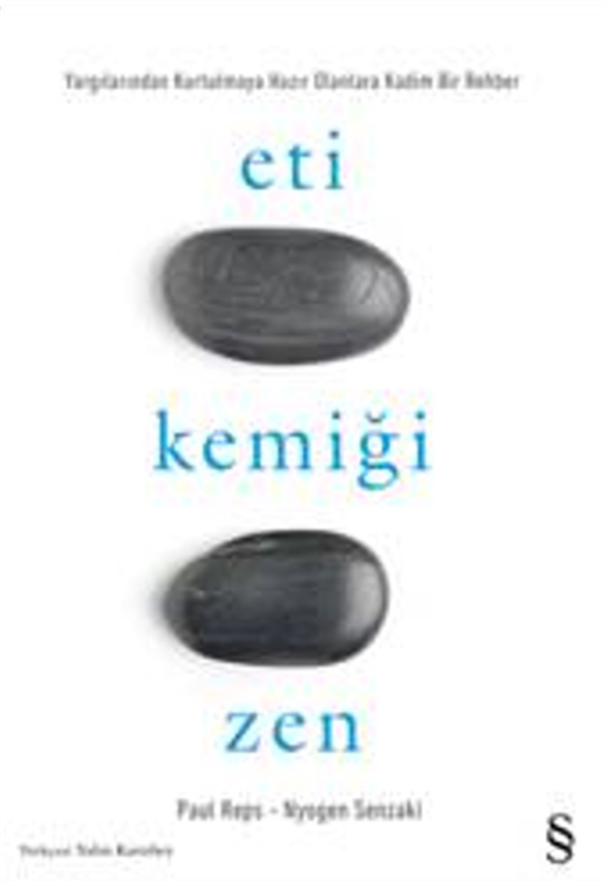 Eti Kemiği Zen