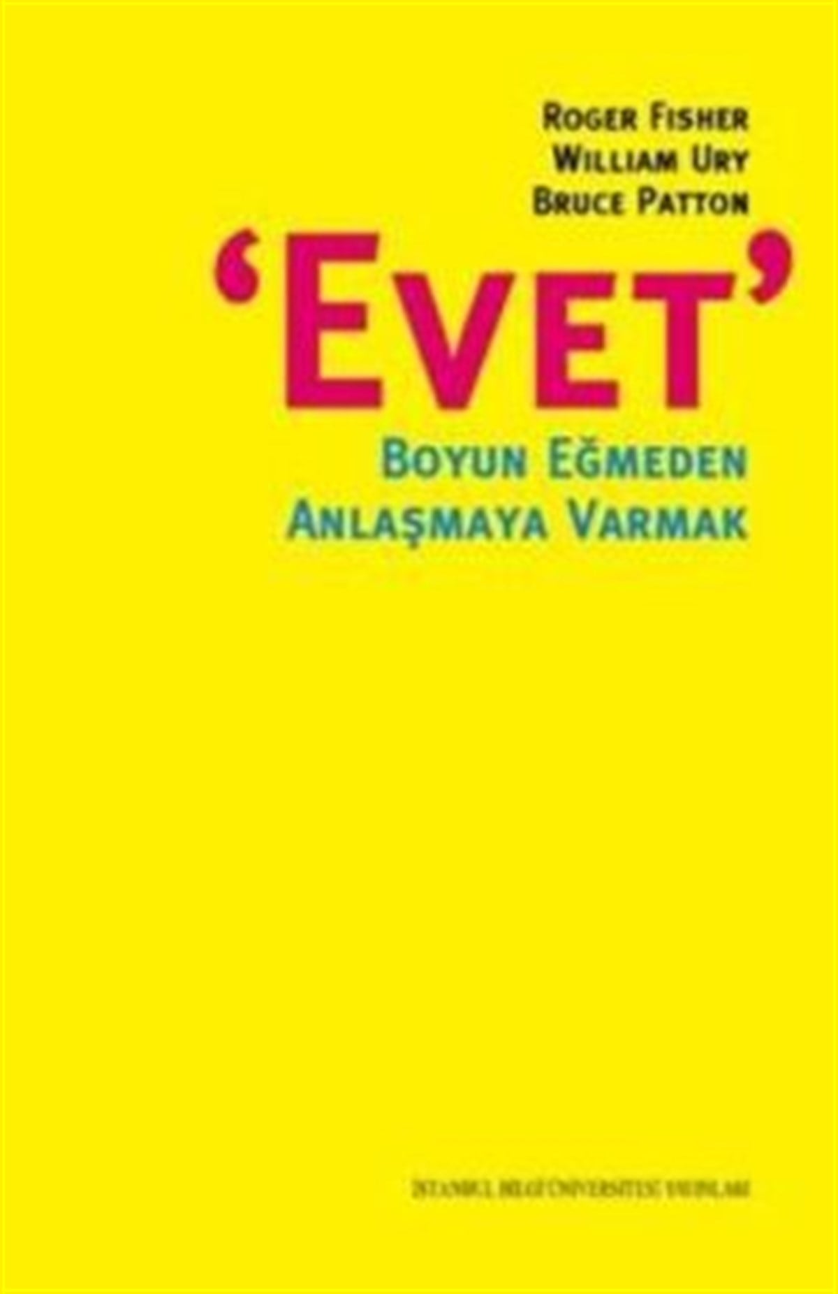 Evet: Boyun Eğmeden Anlaşmaya Varmak