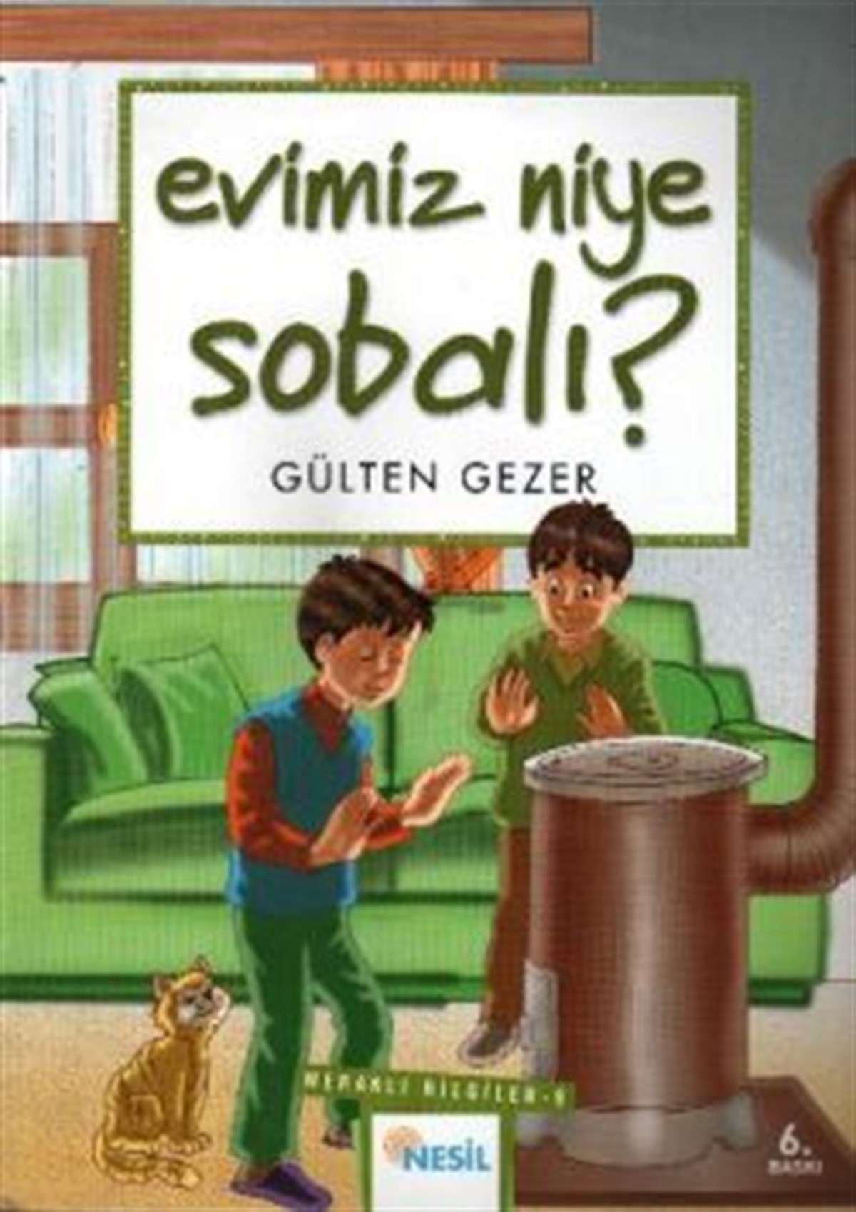 Evimiz Niye Sobalı? Meraklı Bilgiler 9
