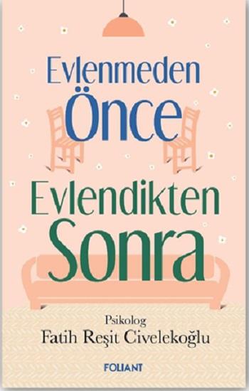 Evlenmeden Önce Evlendikten Sonra