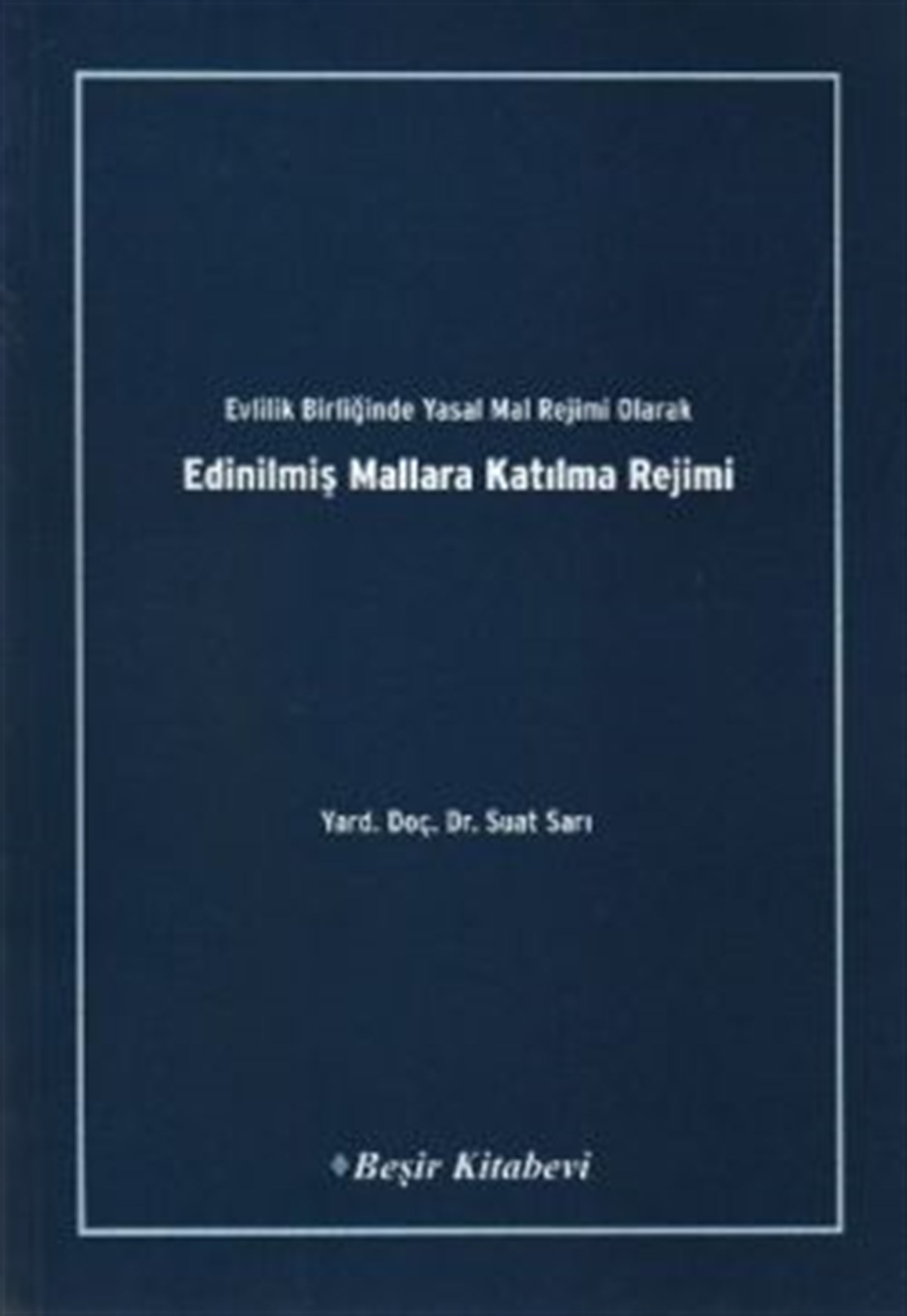 Evlilik Birliğinde Yasak Mal Rejimi Olarak Edinilmiş Mallara Katılma Rejimi