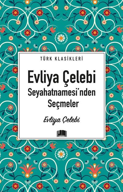 Evliya Çelebi Seyahatnamesi’nden Seçmeler