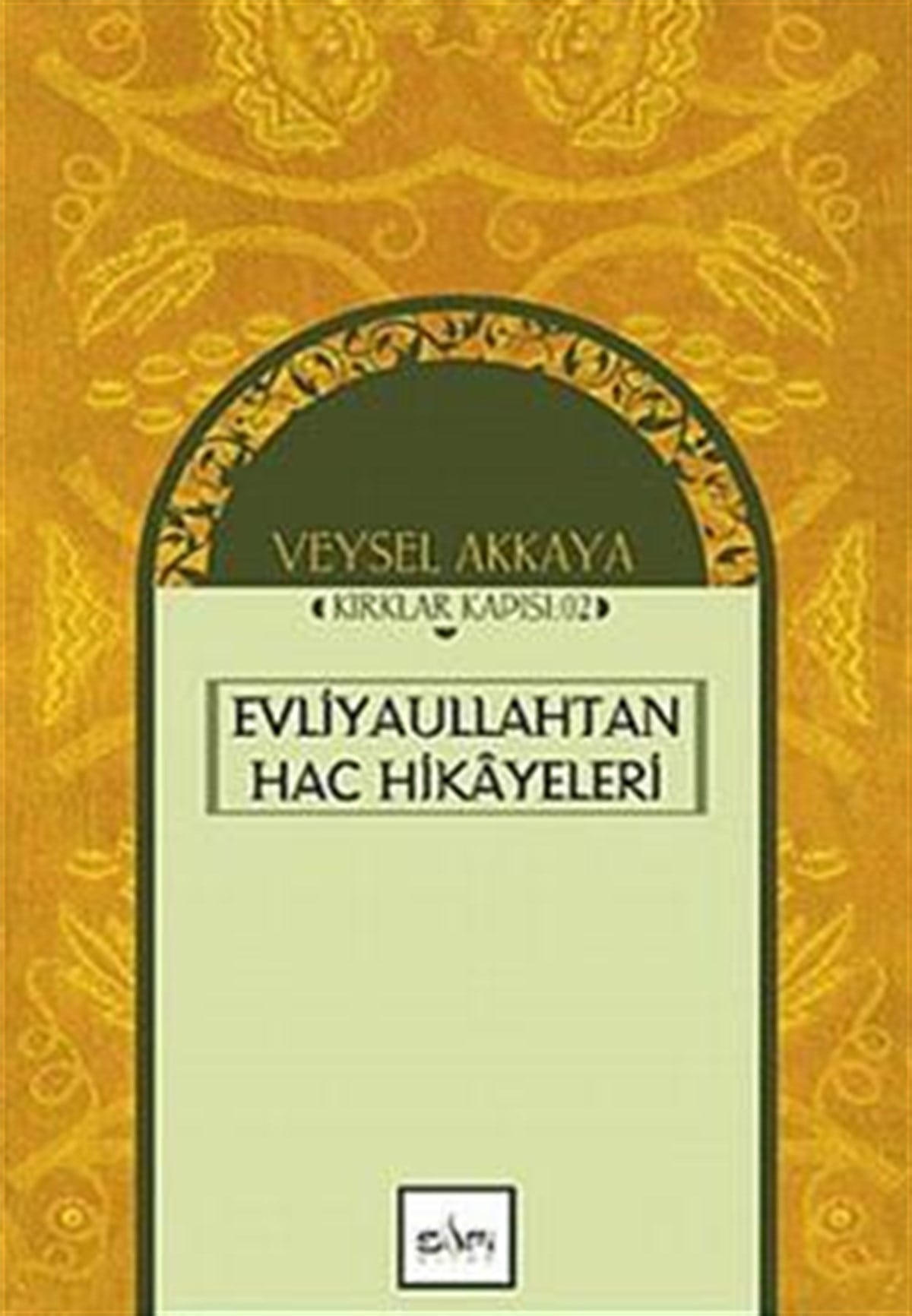 Evliyaullahtan Hac Hikayeleri