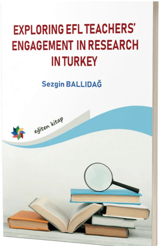 Explorıng Efl Teachers’ Engagement In Research In Turkey