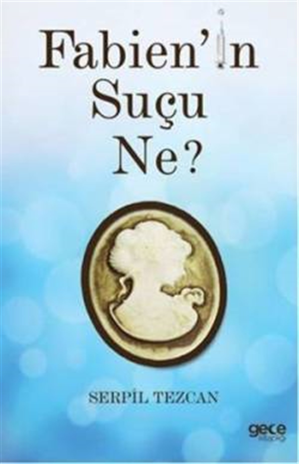 Fabien’in Suçu Ne
