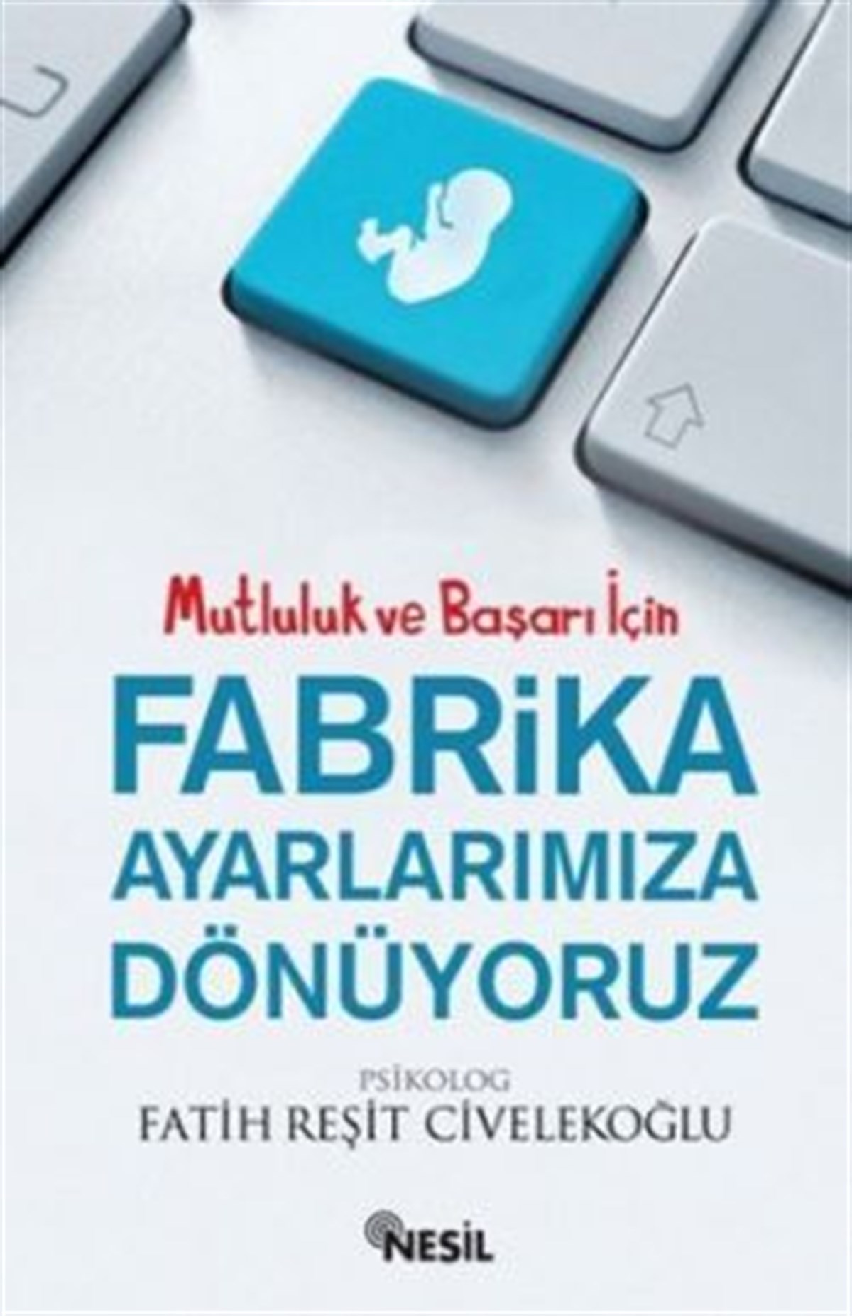 Fabrika Ayarlarımıza Dönüyoruz