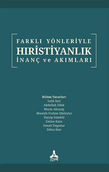 Farklı Yönleriyle Hıristiyanlık İnanç Ve Akımlar