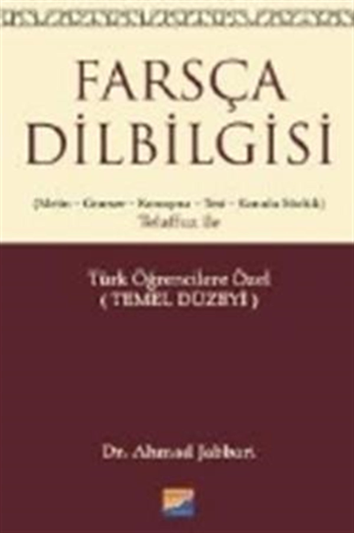 Farsça Dilbilgisi (Metin-Gramer-Konuşma-Test- Konulu Sözlük) Telaffuz  ile
