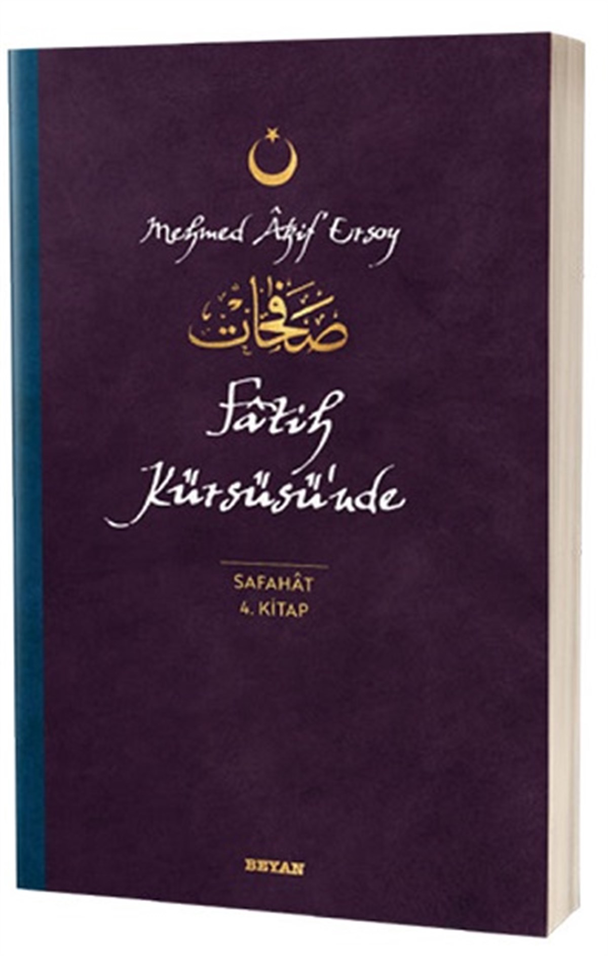 Fatih Kürsüsü’nde - Safahat 4. Kitap
