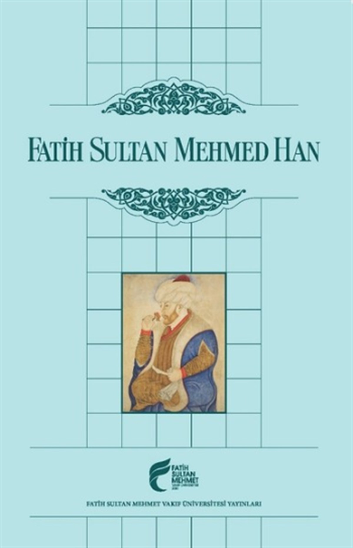 Fatih Sultan Mehmed Han
