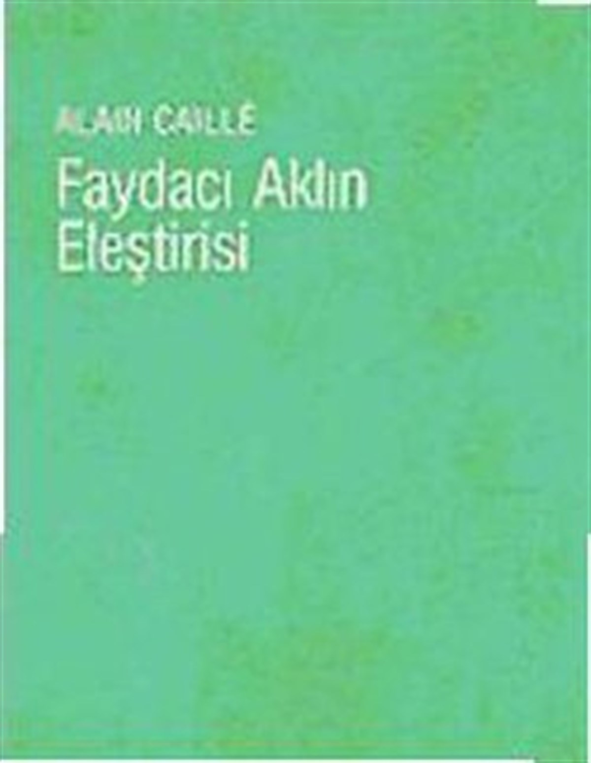 Faydacı Aklın Eleştirisi
