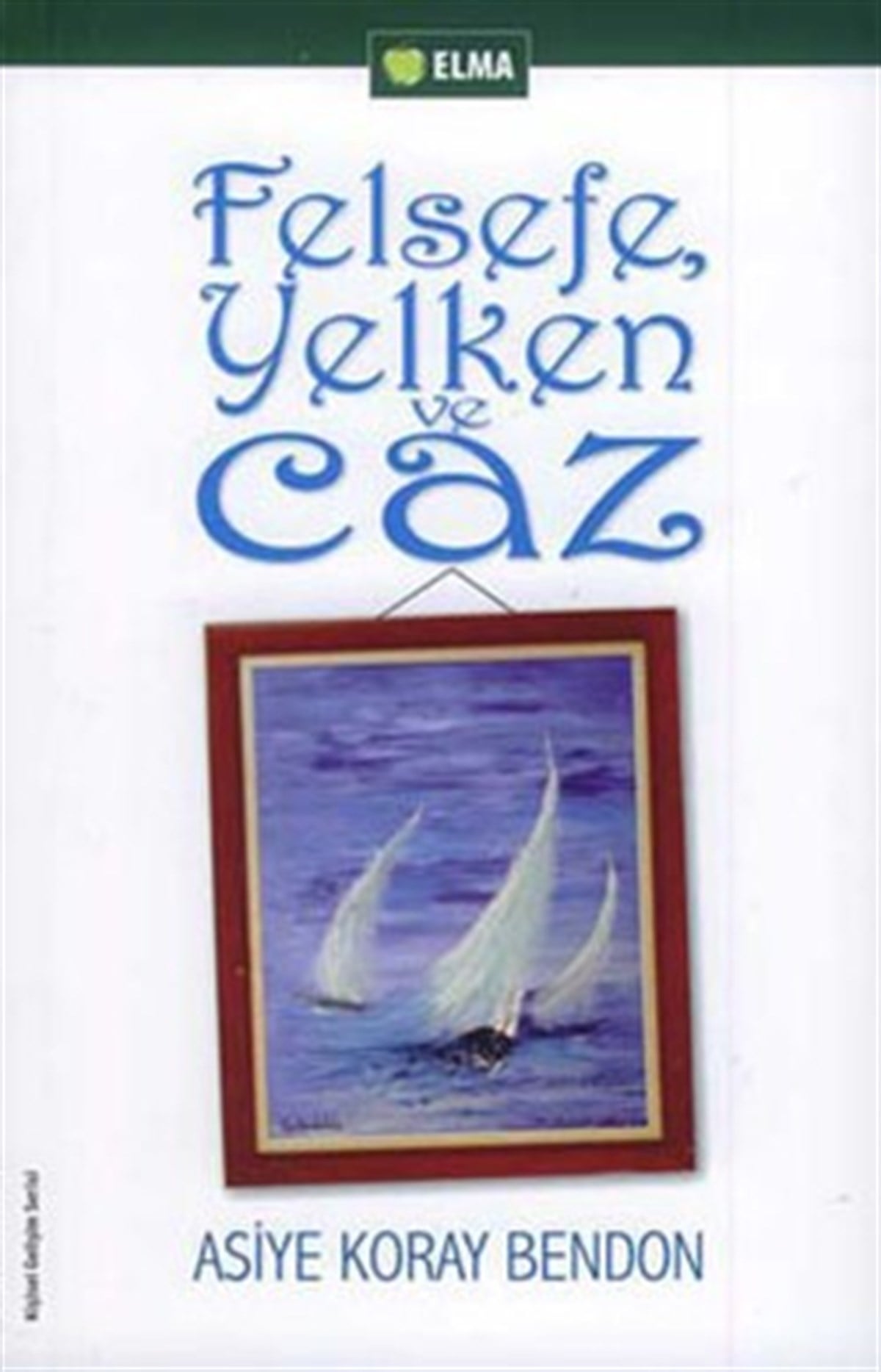 Felsefe, Yelken ve Caz