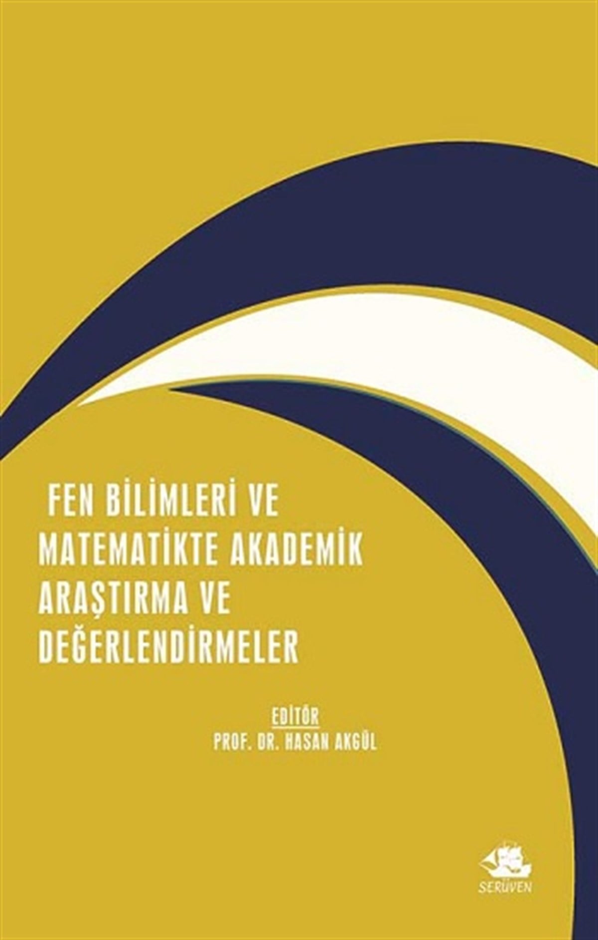 Fen Bilimleri Ve Matematikte Akademik Araştırma Ve Değerlendirmeler/ Aralık 2021