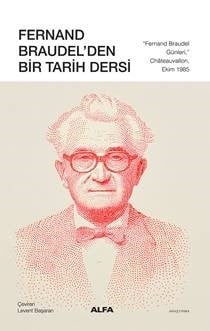 Fernand Braudel’den  Bir Tarih Dersi