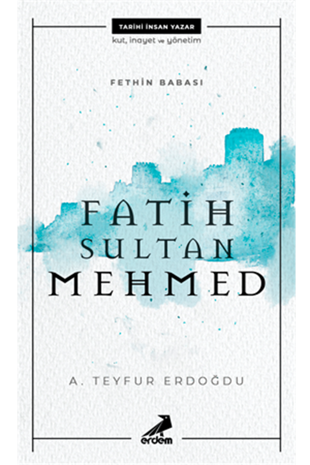 Fethin Babası Fatih Sultan Mehmed