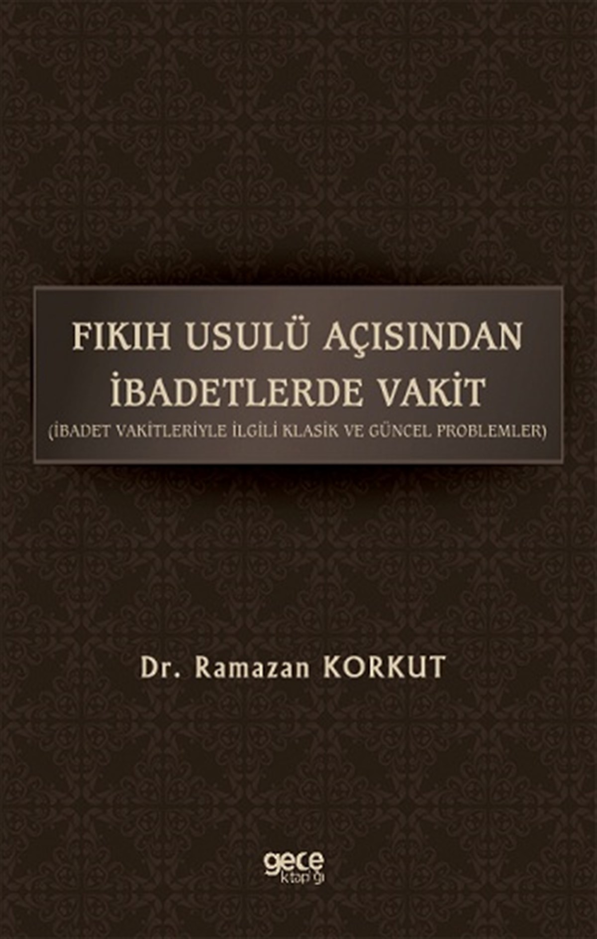 Fikih Usulü Açısından İbadetlerde Vakit