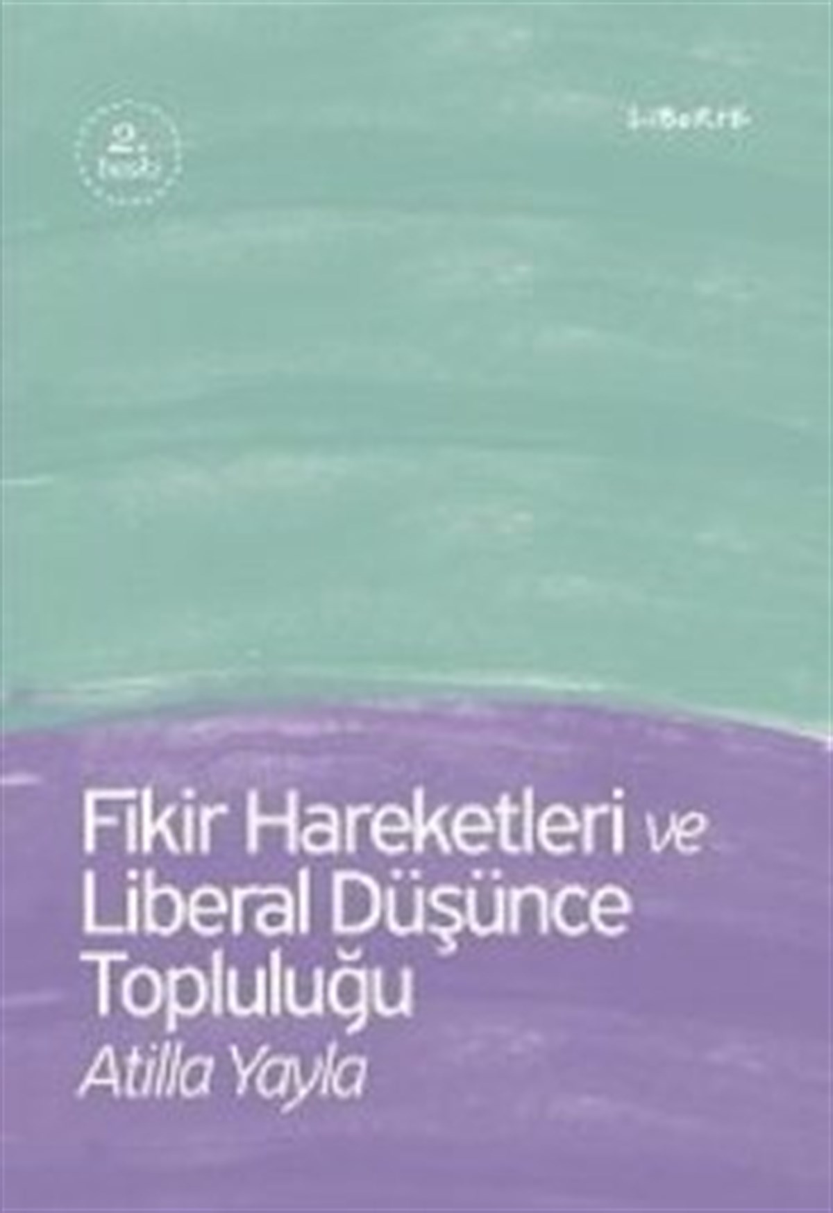 Fikir Hareketleri ve Liberal Düşünce Topluluğu