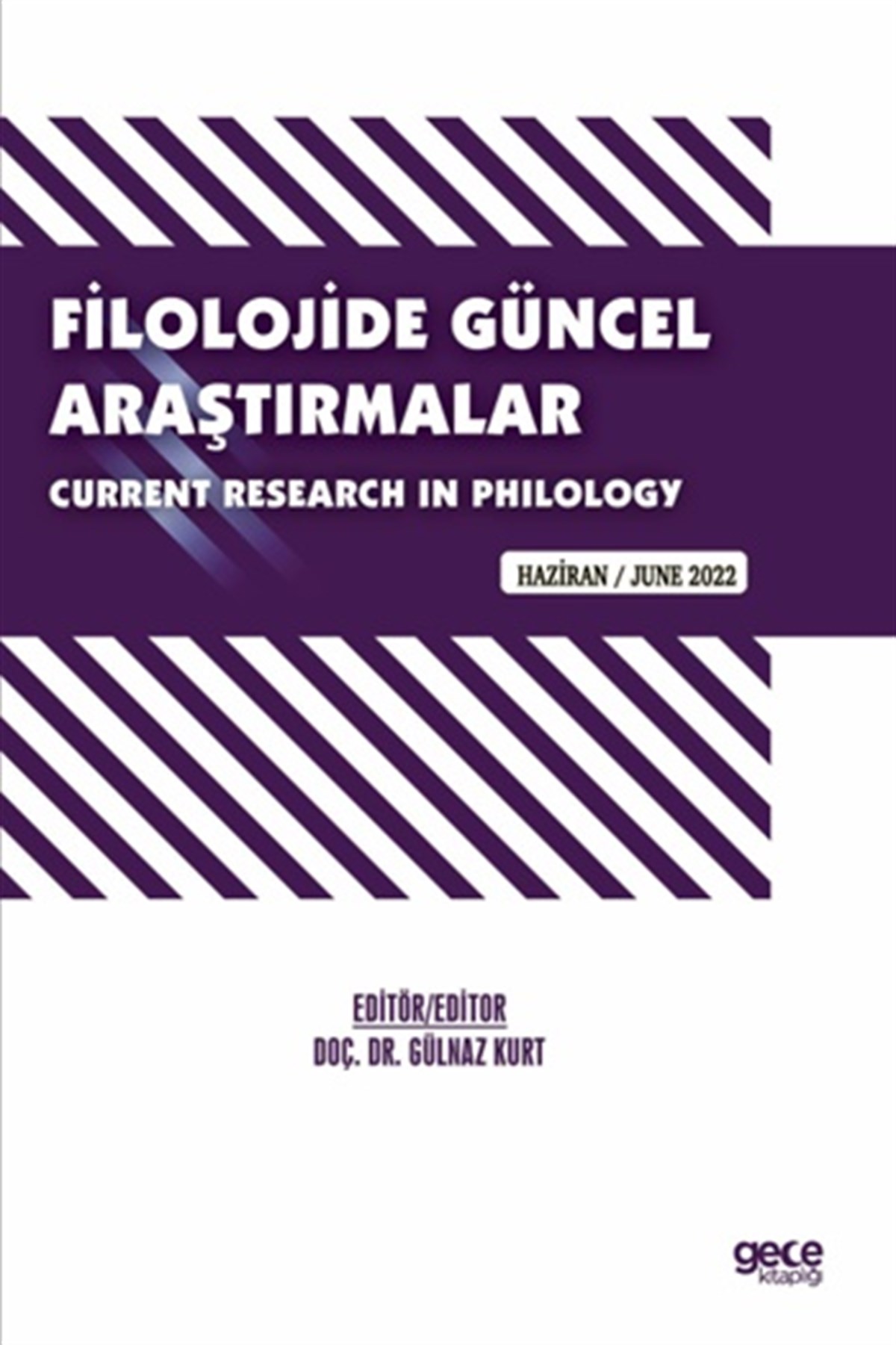 Filolojide Güncel Araştırmalar  / Current Research in Philology / Haziran 2022