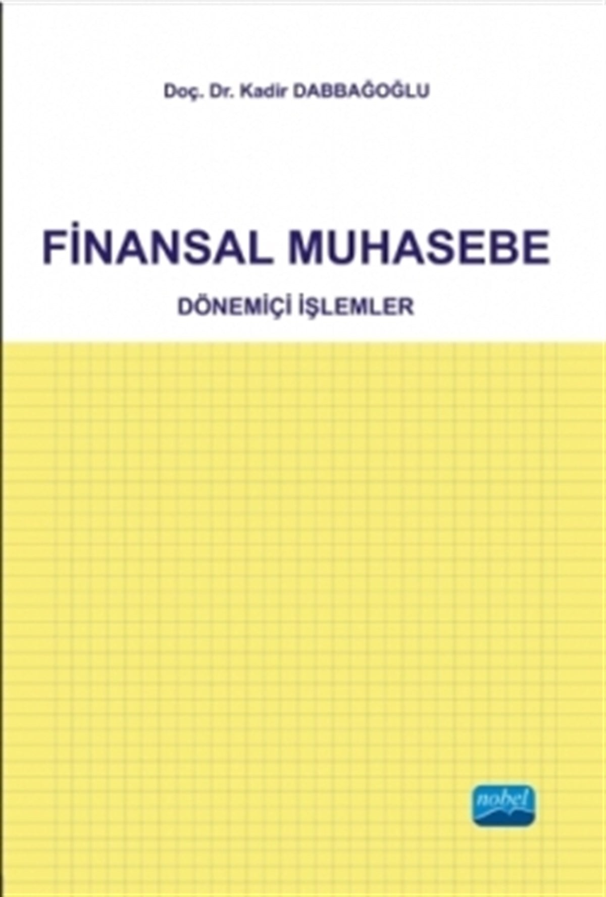 Finansal Muhasebe - Dönemiçi İşlemler