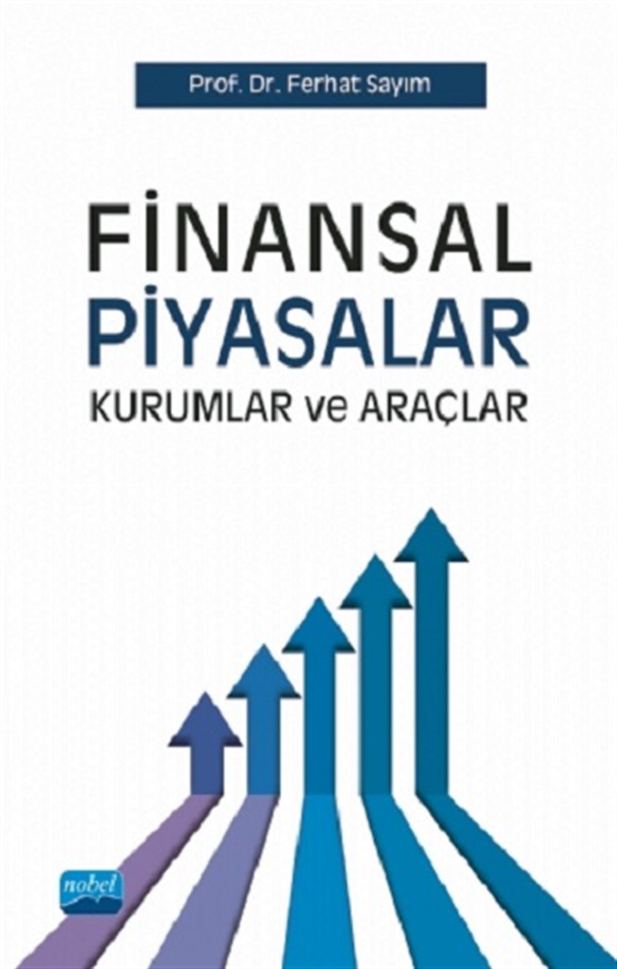 Finansal Piyasalar Kurumlar ve Araçlar