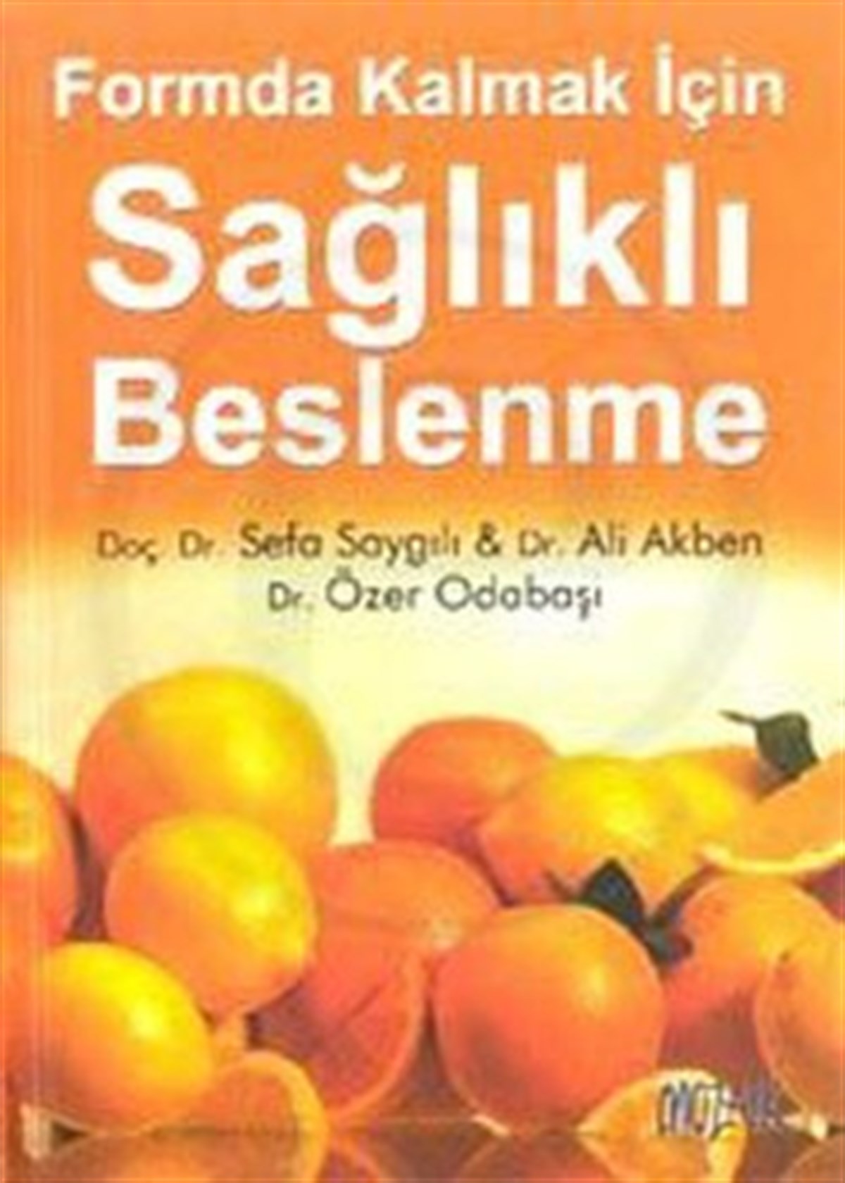 Formda Kalmak İçin Sağlıklı Beslenme