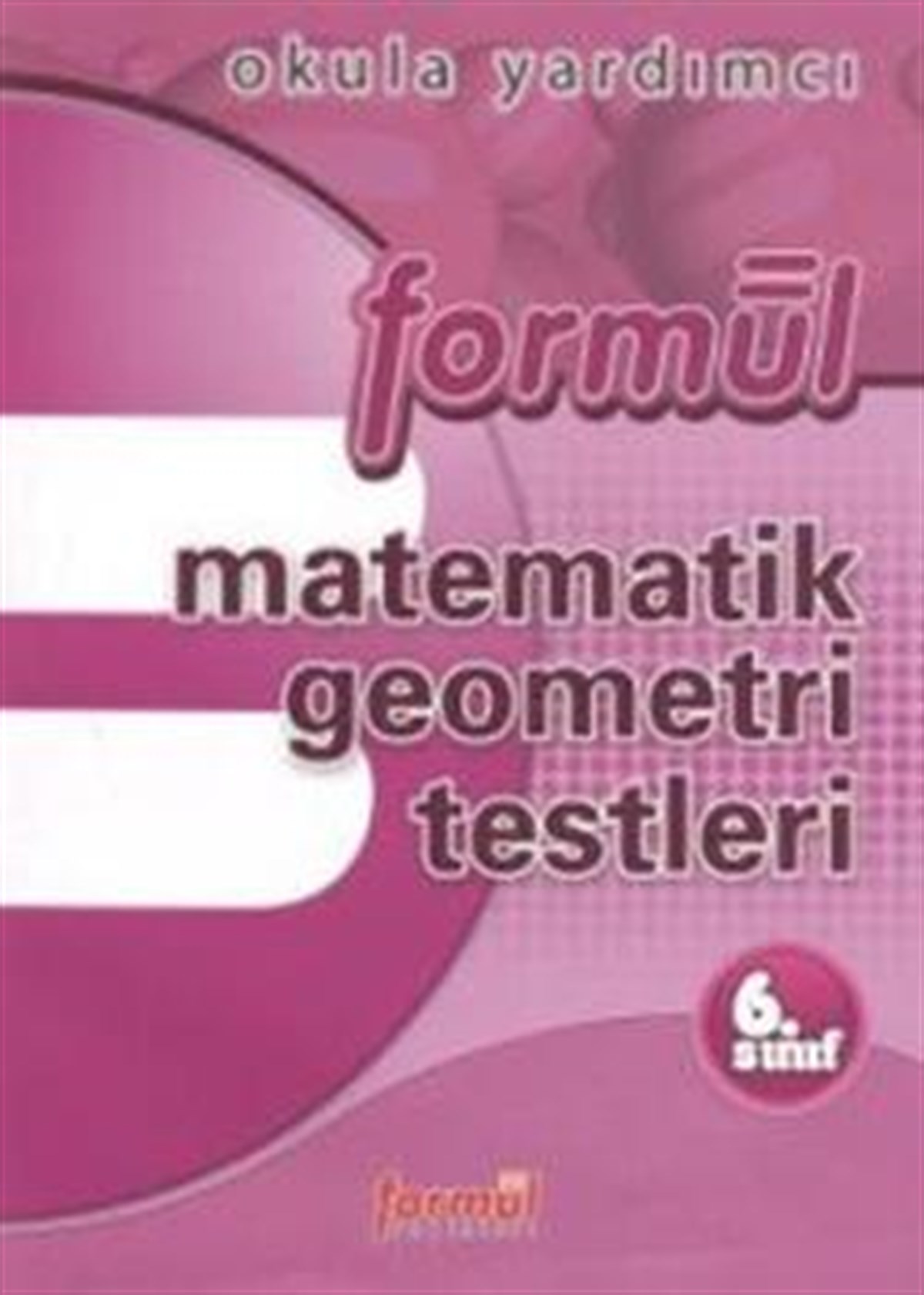 Formül 6. Sınıf Matematik Geometri Testleri
