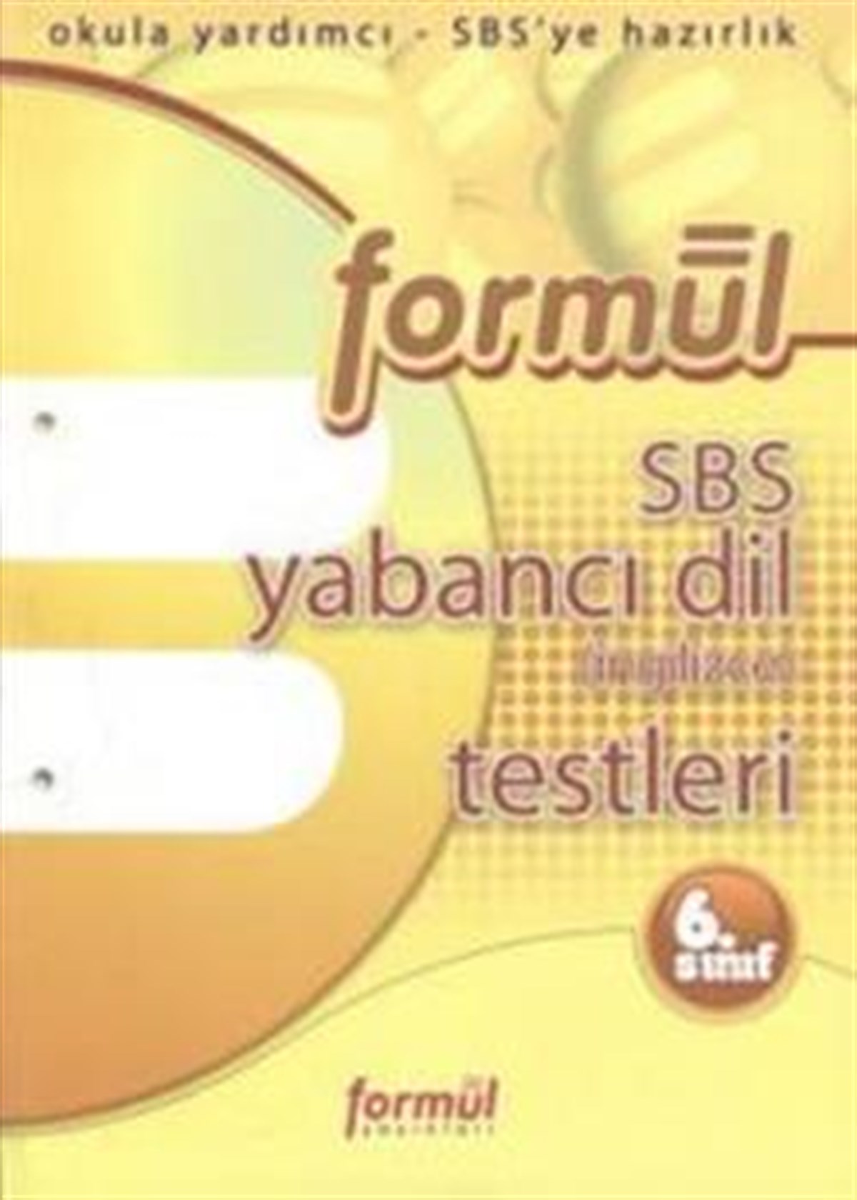 Formül 6. Sınıf SBS Yabancı Dil (İngilizce) Testleri