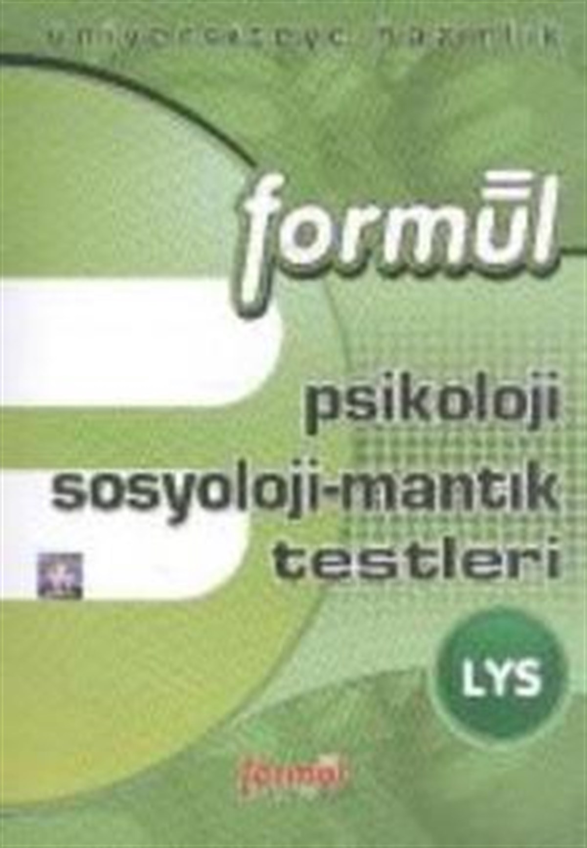 Formül LYS Psikoloji Sosyoloji-Mantık Testleri