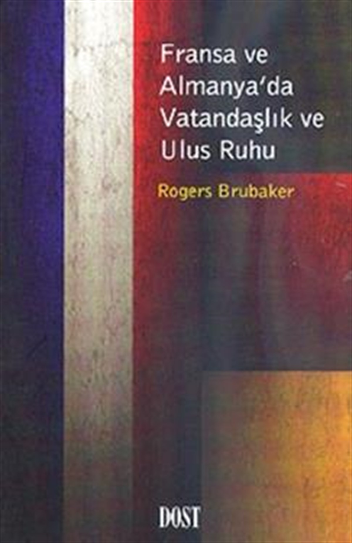 Fransa ve Almanya’da Vatandaşlık ve Ulus Ruhu