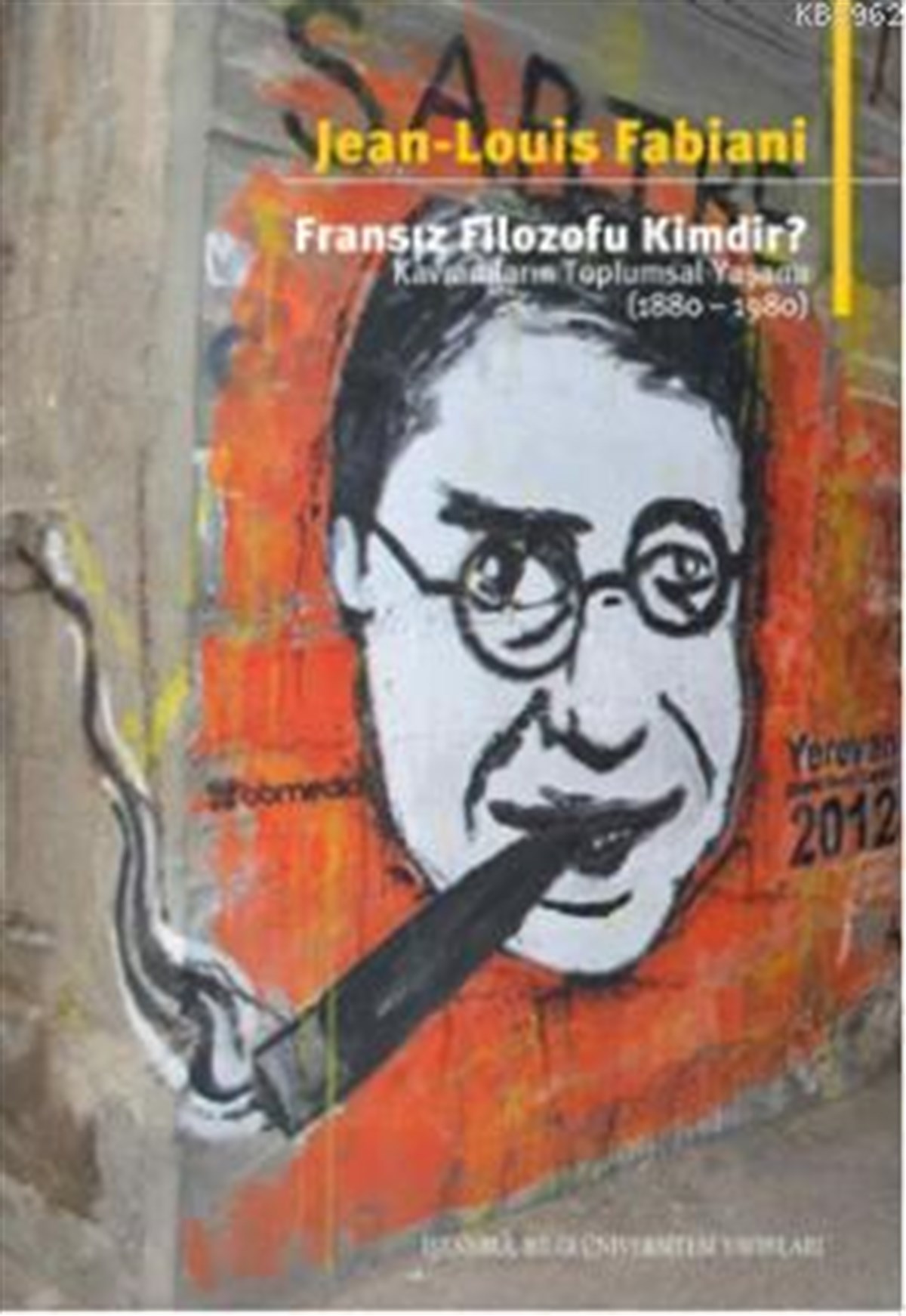 Fransız Filozofu Kimdir?: Kavramların Toplumsal Yaşamı