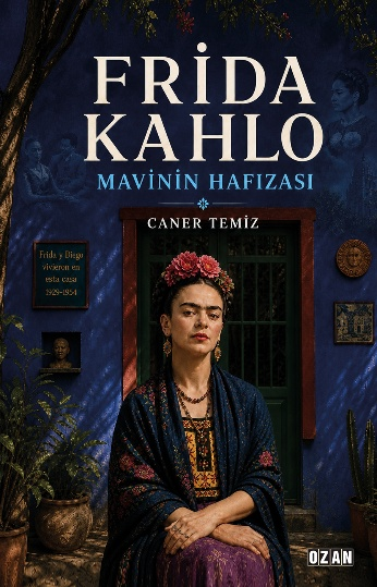 Frida Kahlo - Mavinin Hafızası